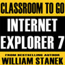 Internet Explorer 7 Classroom-To-Go (Abridged) Audiobook, by William Stanek