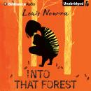Into That Forest Audiobook, by Louis Nowra
