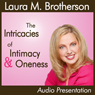 The Intricacies of Intimacy and Oneness in Marriage (Unabridged) Audiobook, by Laura M. Brotherson