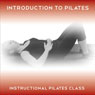 Introduction to Pilates: An Easy to Follow Pilates Class for the Absolute Beginner Audiobook, by Lucy Owen