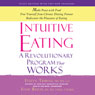 Intuitive Eating: A Revolutionary Program That Works (Unabridged) Audiobook, by Evelyn Tribole