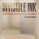 Invisible Ink: A Practical Guide to Building Stories that Resonate (Unabridged) Audiobook, by Brian McDonald
