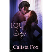 IOU Sex (Unabridged) Audiobook, by Calista Fox