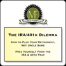 The IRA/401k Dilemma: How to Plan Your Retirement, Not Uncle Sams (Unabridged) Audiobook, by Douglas R. Andrew