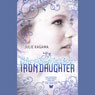 The Iron Daughter: The Iron Fey, Book 2 (Unabridged) Audiobook, by Julie Kagawa