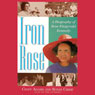 Iron Rose: The Story of Rose Fitzgerald Kennedy and Her Dynasty (Abridged) Audiobook, by Cindy Adams
