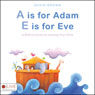 A Is for Adam, E Is for Eve: A Biblical Guide for Naming Your Child (Unabridged) Audiobook, by David Brown