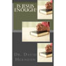 Is Jesus Enough? (Unabridged) Audiobook, by Dr. David Herndon