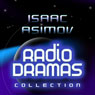 Isaac Asimov Radio Dramas Audiobook, by Isaac Asimov