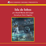 Isla de lobos (Island of Wolves (Texto Completo)) (Unabridged) Audiobook, by David Martin Del Campo