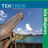 Isla Mujeres: Pirates in the Caribbean (Abridged) Audiobook, by TekTrek