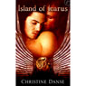 Island of Icarus (Unabridged) Audiobook, by Christine Danse