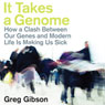 It Takes a Genome: How a Clash Between Our Genes and Modern Life Is Making Us Sick (Unabridged) Audiobook, by Greg Gibson