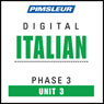 Italian Phase 3, Unit 03: Learn to Speak and Understand Italian with Pimsleur Language Programs Audiobook, by Pimsleur
