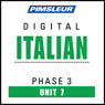 Italian Phase 3, Unit 07: Learn to Speak and Understand Italian with Pimsleur Language Programs Audiobook, by Pimsleur