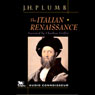 The Italian Renaissance (Unabridged) Audiobook, by J.H. Plumb