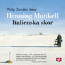 Italienska skor (Italian Shoes) (Unabridged) Audiobook, by Henning Mankell