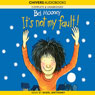 Its Not My Fault! (Unabridged) Audiobook, by Bel Mooney