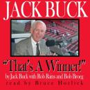 Jack Buck: Thats a Winner! (Abridged) Audiobook, by Jack Buck