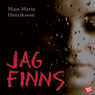 Jag finns (I Found) (Unabridged) Audiobook, by Maja-Maria Henriksson
