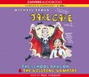 Jake Cake: The School Dragon & The Visiting Vampire (Unabridged) Audiobook, by Michael Broad