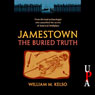 Jamestown, the Buried Truth (Unabridged) Audiobook, by William M. Kelso