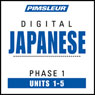 Japanese Phase 1, Unit 01-05: Learn to Speak and Understand Japanese with Pimsleur Language Programs Audiobook, by Pimsleur