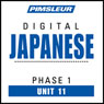 Japanese Phase 1, Unit 11: Learn to Speak and Understand Japanese with Pimsleur Language Programs Audiobook, by Pimsleur