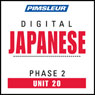 Japanese Phase 2, Unit 20: Learn to Speak and Understand Japanese with Pimsleur Language Programs Audiobook, by Pimsleur