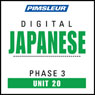 Japanese Phase 3, Unit 20: Learn to Speak and Understand Japanese with Pimsleur Language Programs Audiobook, by Pimsleur