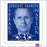 Jeremy Hardy Speaks to the Nation: Series 3 Audiobook, by Jeremy Hardy