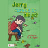 Jerry Cleans Up His Act (Unabridged) Audiobook, by E. A. Syed