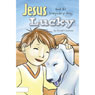Jesus and His Imaginary Dog, Lucky (Unabridged) Audiobook, by Gerald Cameron