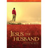 Jesus the Husband: A Husbands Guide to Loving His Bride (Unabridged) Audiobook, by D. R. Rudisill