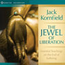 The Jewel of Liberation: Essential Teachings on the End of Suffering Audiobook, by Jack Kornfield