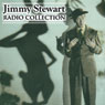 Jimmy Stewart - Radio Collection Audiobook, by Jimmy Stewart