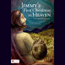 Jimmys First Christmas in Heaven (Unabridged) Audiobook, by Bonnie George Hunter