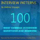 Job Interview Patterns: 100 Behavioral Interview Questions and Answers (Unabridged) Audiobook, by Aleksey Sinyagin