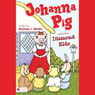 Johanna Pig and the Diamond Kids (Unabridged) Audiobook, by Melissa J. Burke