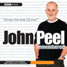 John Peel Remembered: Margrave Of The Marshes & Home Truths Audiobook, by John Peel