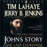 Johns Story: The Last Eyewitness: The Jesus Chronicles (Unabridged) Audiobook, by Tim LaHaye