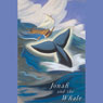 Jonah and the Whale (Unabridged) Audiobook, by Rabbit Ears Entertainment