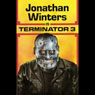 Jonathan Winters is Terminator 3 (Unabridged) Audiobook, by Jonathan Winters
