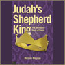 Judahs Shepherd King: The Incredible Story of David (Abridged) Audiobook, by Marjorie Mogonye