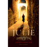 Julie (Unabridged) Audiobook, by Anne Fortier