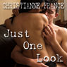 Just One Look (Unabridged) Audiobook, by Christianne France