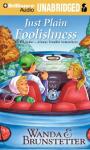 Just Plain Foolishness: Always Trouble Somewhere Series, Book 6 (Unabridged) Audiobook, by Wanda E. Brunstetter