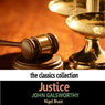 Justice (Dramatised) (Abridged) Audiobook, by John Galsworthy