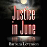 Justice in June (Unabridged) Audiobook, by Barbara Levenson