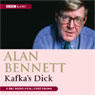 Kafkas Dick Audiobook, by Alan Bennett